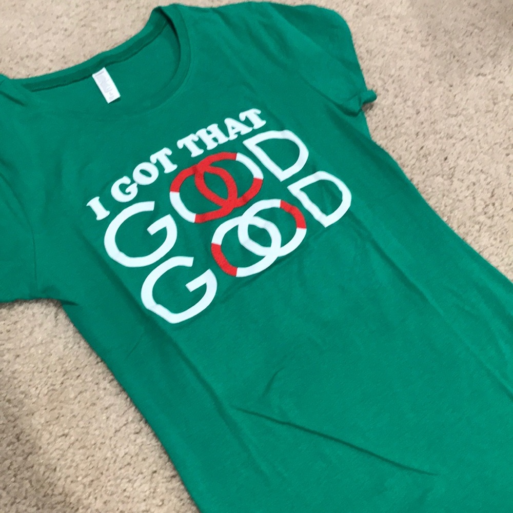 “I got that GOOD GOOD” tee